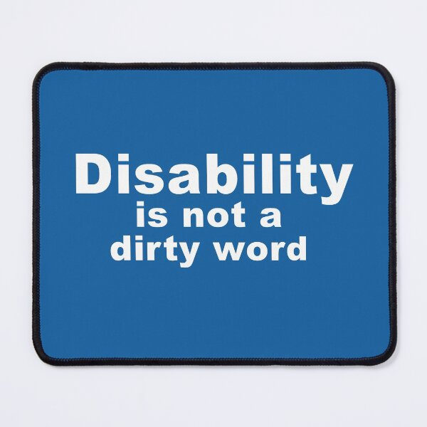 Item preview, Disability is not a dirty word designed and sold by Arachne Art.