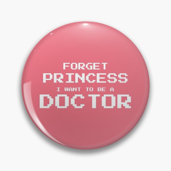Item preview, Forget princess I want to be a doctor designed and sold by jimenaTM.