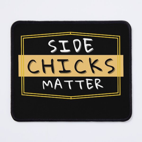 Item preview, Side Chicks Matter Funny T-Shirt designed and sold by SuccessSK.