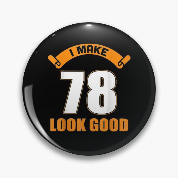 Item preview, I Make 78th Years Old Look Good 78 Birthday Gifts  designed and sold by bar0zysbertha.