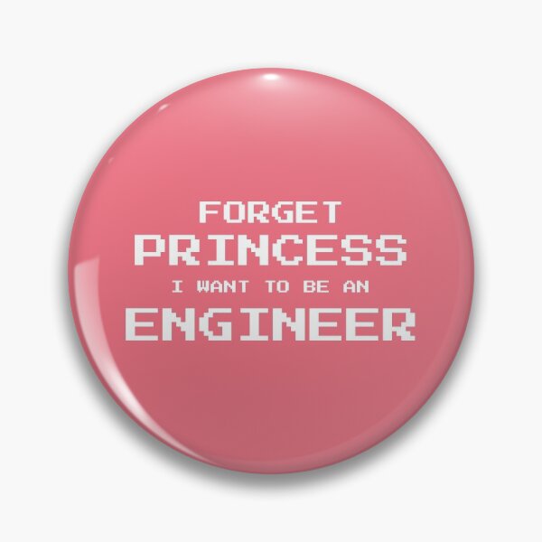 Item preview, Forget princess I want to be an engineer designed and sold by jimenaTM.