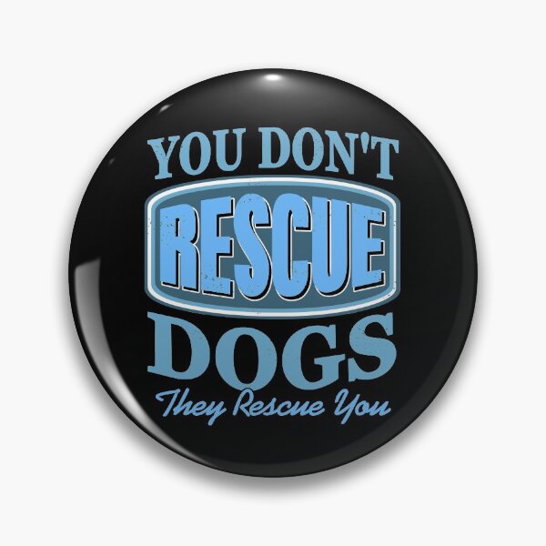 Item preview, You don't rescue Dogs They rescue you - Dog adoption designed and sold by NeXore.