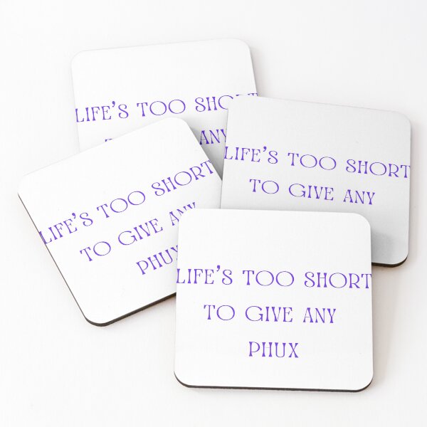 Item preview, life is too short to give any phux designed and sold by Pugnaciousprint.