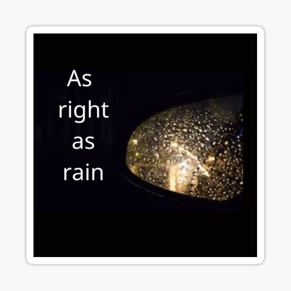 as-right-as-rain-sticker-for-sale-by-yassinejayed-redbubble