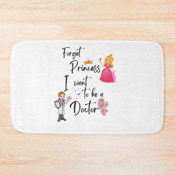 Item preview, Forget princess I want to be a doctor designed and sold by Preety Padhiyar.