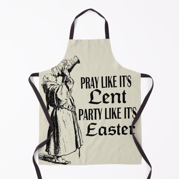 Item preview, Pray Like It's Lent Party Like It's Easter: Catholic monk humor designed and sold by TheCatholicLady.