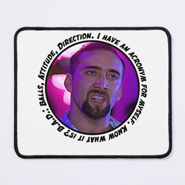 Item preview, Nicolas Cage said I have an acronym for myself Know what it is B.A.D. B.A.D... Balls Attitude Stage designed and sold by NicolasCageHine.