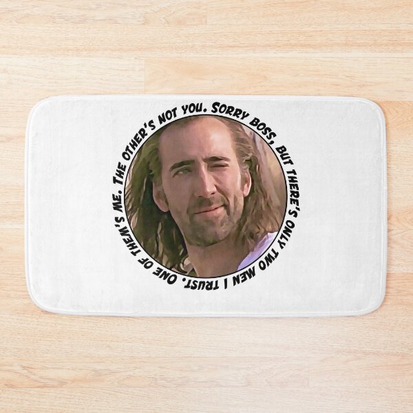 Item preview, Nicolas Cage said Sorry boss but there is only two men I trust One of them is me Stage Name Actor Fi designed and sold by NicolasCageHine.