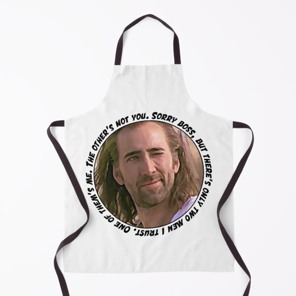 Item preview, Nicolas Cage said Sorry boss but there is only two men I trust One of them is me Stage Name Actor Fi designed and sold by NicolasCageHine.