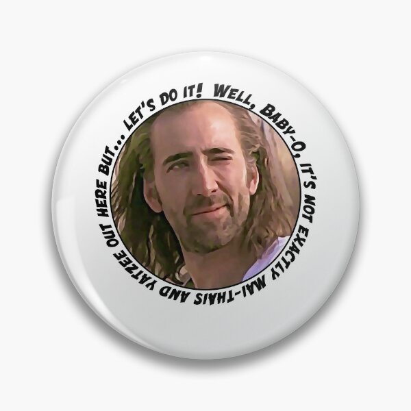 Item preview, Nicolas Cage said Well Baby-O it is not exactly mai thais and yatzee out here but...Nicolas Cage Sta designed and sold by NicolasCageHine.