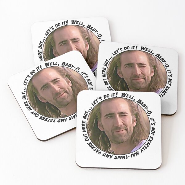 Item preview, Nicolas Cage said Well Baby-O it is not exactly mai thais and yatzee out here but...Nicolas Cage Sta designed and sold by NicolasCageHine.