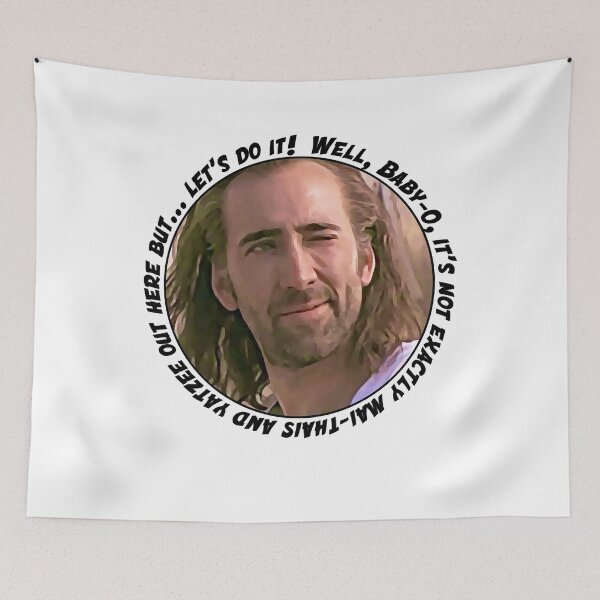 Item preview, Nicolas Cage said Well Baby-O it is not exactly mai thais and yatzee out here but...Nicolas Cage Sta designed and sold by NicolasCageHine.
