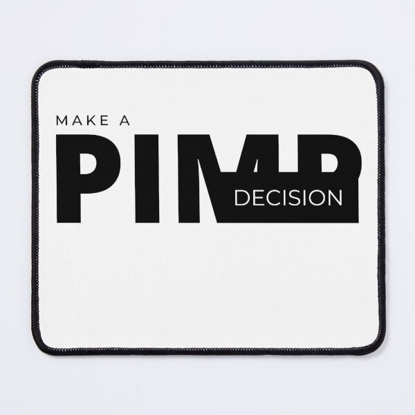 Item preview, Make a PIMP decision designed and sold by Tiredmenphilo.
