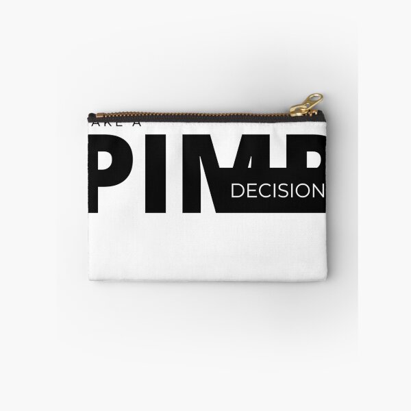 Item preview, Make a PIMP decision designed and sold by Tiredmenphilo.