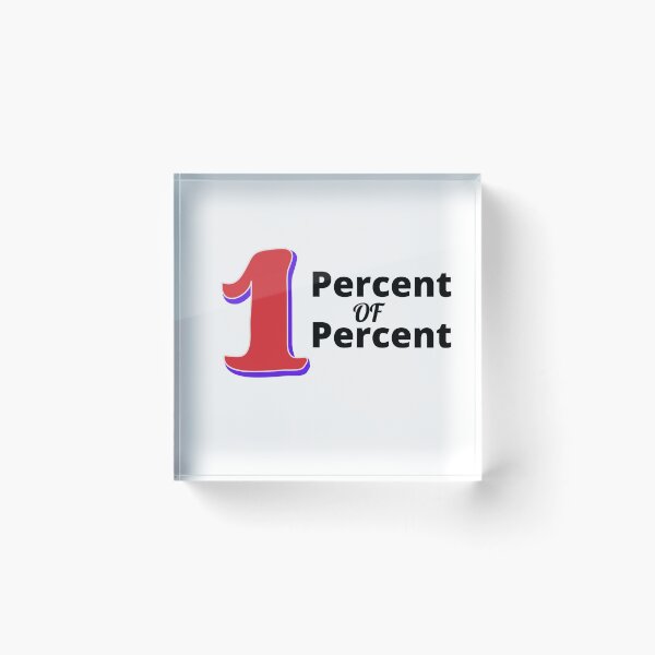 Item preview, 1 percent of 1 percent designed and sold by Ondemandph.