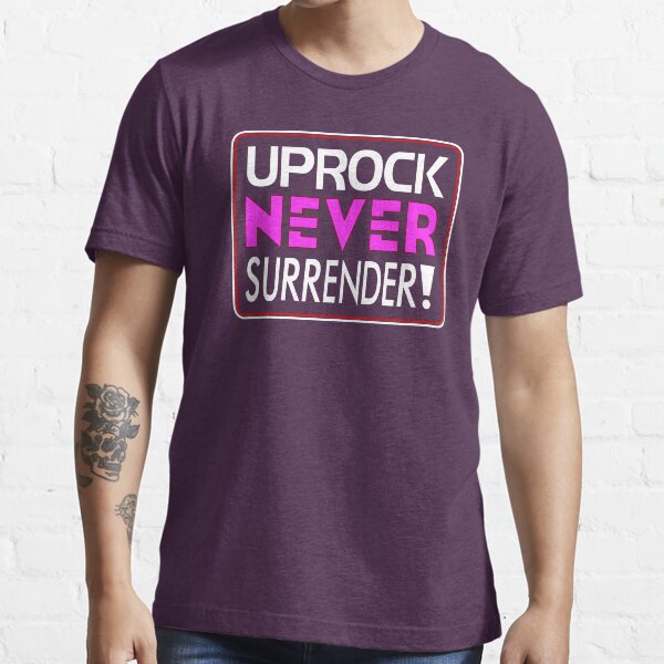 "Uprock Never Surrender!" (A) Essential T-Shirt