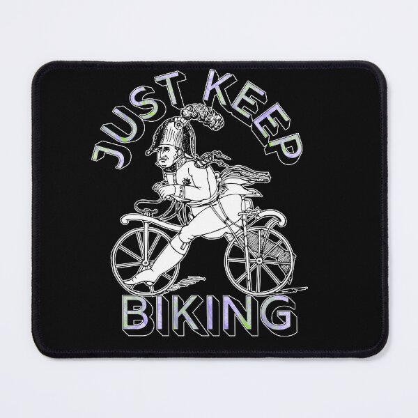Item preview, Just Keep Biking designed and sold by StephenMollie.