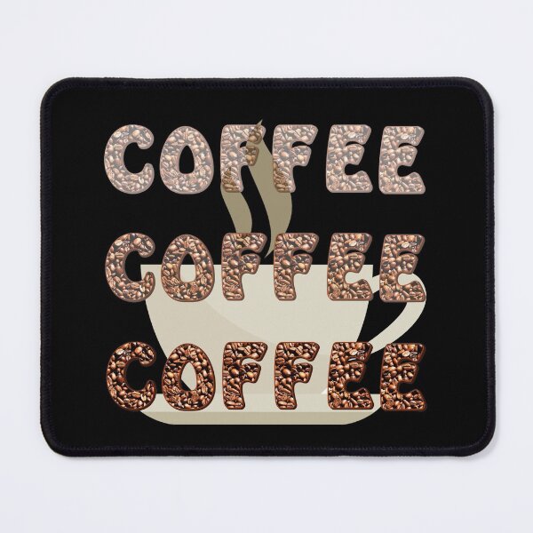 Item preview, Coffee Coffee Coffee designed and sold by StephenMollie.