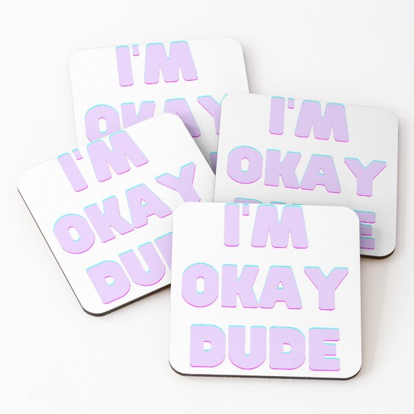Item preview, I'M OKAY DUDE | Perfect sticker for anyone who is okay designed and sold by soniabm23.