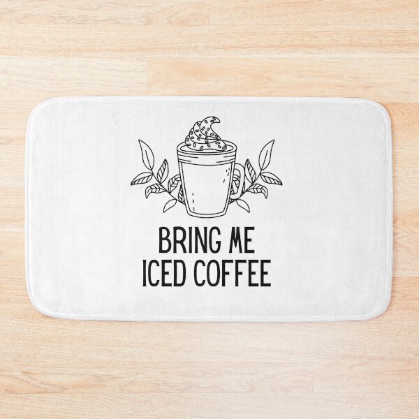 Item preview, Bring Me Iced Coffee | Iced Coffee | Iced Coffee Lover designed and sold by Presto Prints Design.