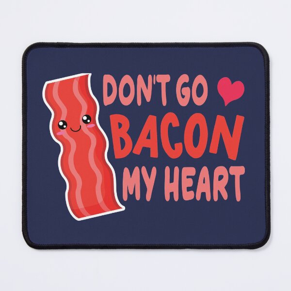 Item preview, Don't Go Bacon My Heart matching couple designed and sold by samah82.