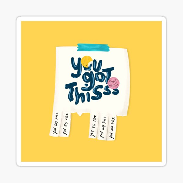You Got This Inspirational Print Sticker Sticker