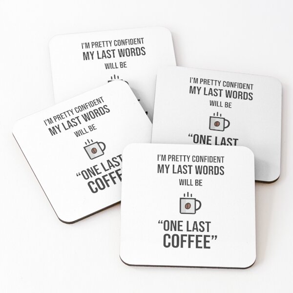 Item preview, Im pretty confident my last words will be one last coffee designed and sold by Vansh Arora.