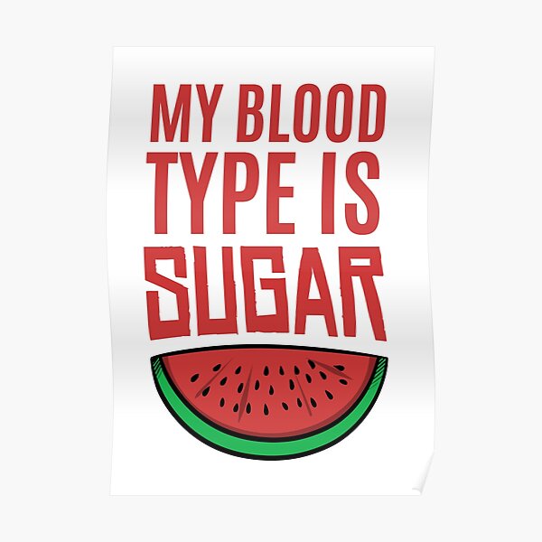 Blood Sugar Posters For Sale Redbubble