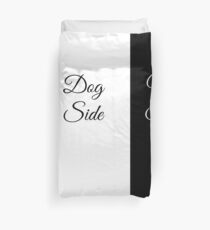 Dog Side, My Side Duvet Cover Duvet Cover