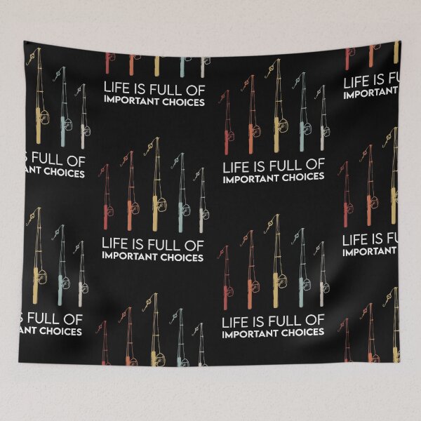 Item preview, Fishing- Life is Full Of Important Choices designed and sold by Landesign.