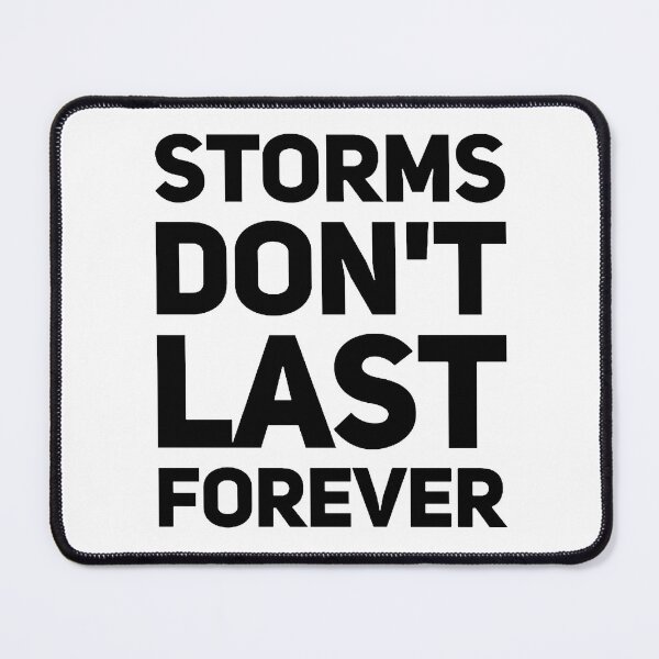 Item preview, Storms Don't Last Forever Motivational Quotes Saying Inspirational Thoughts designed and sold by avinigav.