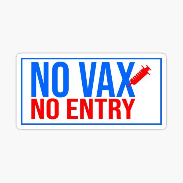 no-vax-no-entry-sign-for-vaxxed-places-sticker-for-sale-by-etees0609