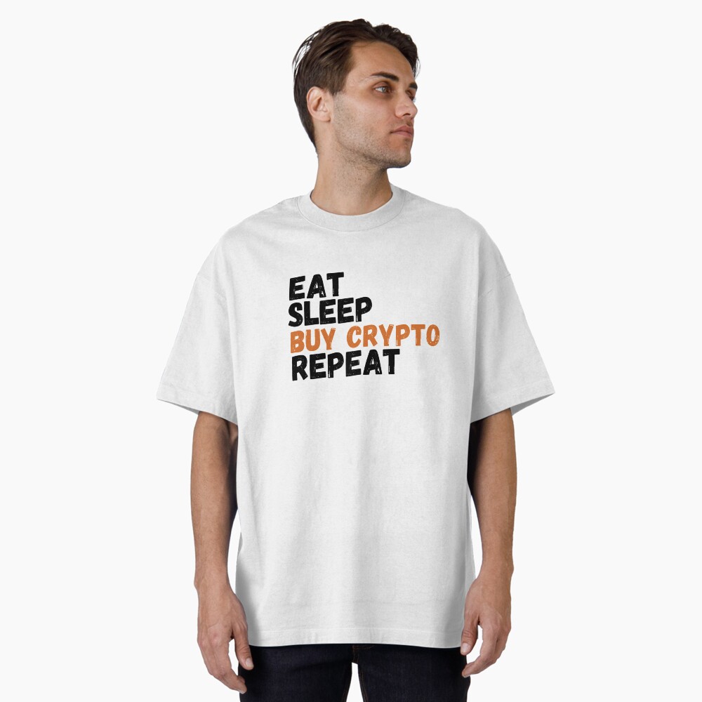EAT SLEEP BUY CRYPTO REPEAT