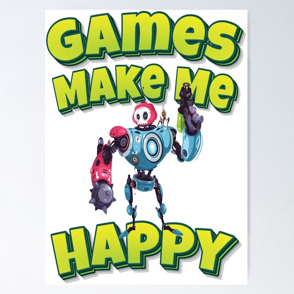 Item preview, Games Make Me Happy Modern Robot With Weapon designed and sold by WordsGamersUse.