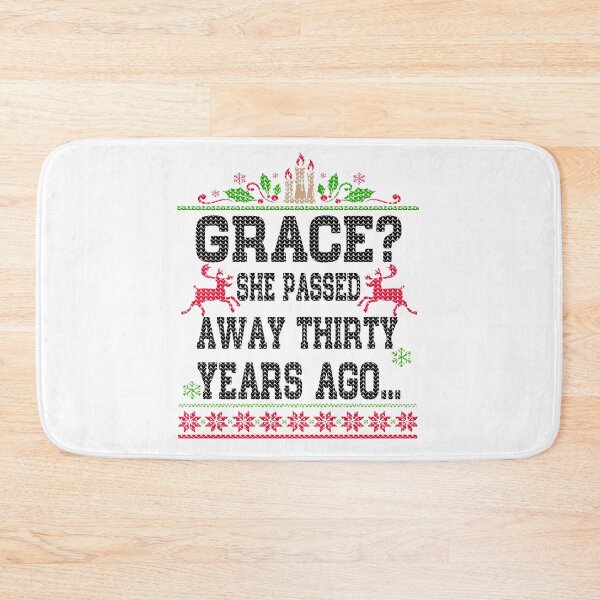 Item preview, Grace! She passed away 30 years ago National Lampoon's Christmas Vacation designed and sold by Simeon	 Dorelus.