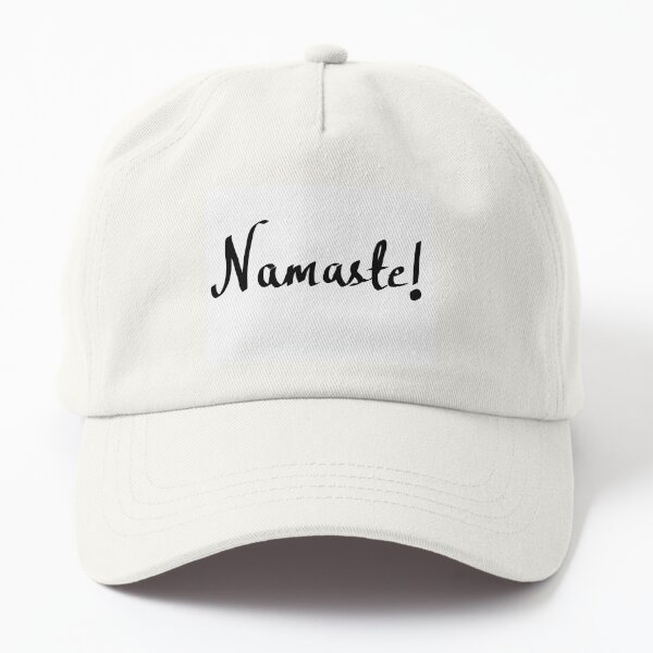 Namaste from India! Dad Hat