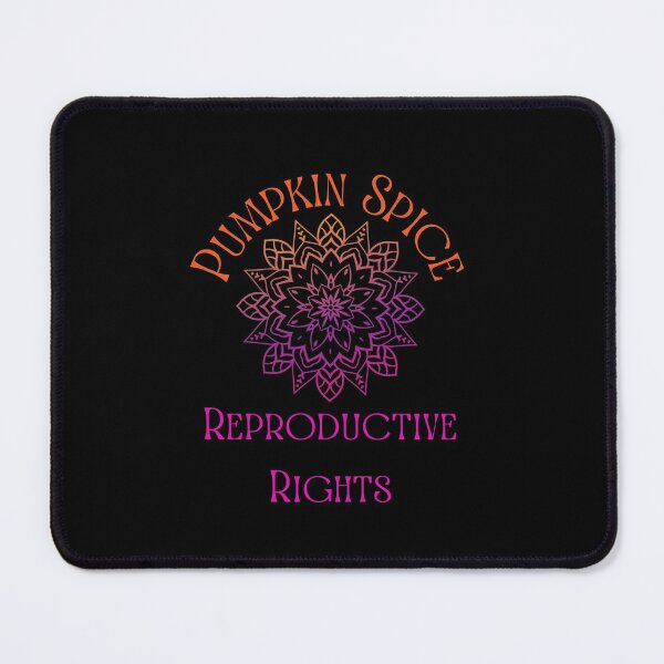 Item preview, Pumpkin Spice and Reproductive Rights designed and sold by CoffeewithAnh.