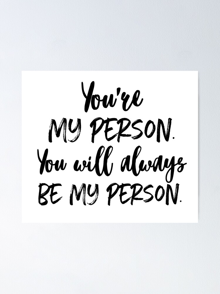 You\u2019re my person