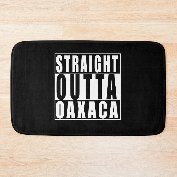 Item preview, Straight Outta Oaxaca, Mexico designed and sold by Paul Disley.
