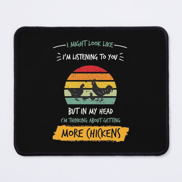Item preview, I'm Thinking About Getting More Chickens designed and sold by Loukman-Badri.