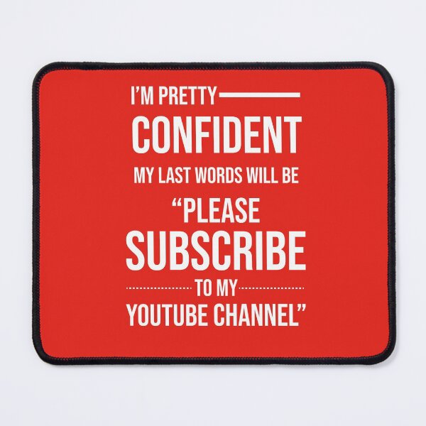 Item preview, Im pretty confident my last words will be please subscribe to my youtube channel designed and sold by Vansh Arora.