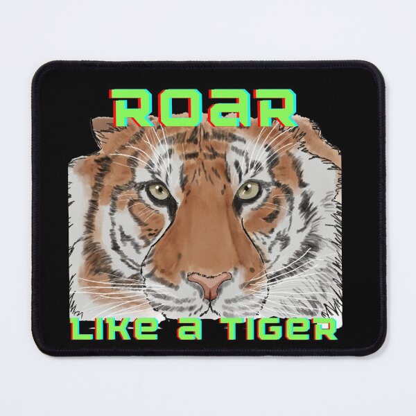 Item preview, Roar Like a Tiger - Tiger Quotes - Motivation - Inspiration designed and sold by BunnyBizarre.