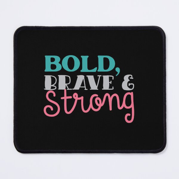 Item preview, BOL, Brave and strong designed and sold by jazzydevil.