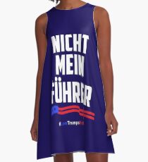 Nicht mein Präsident! Nicht Mein Führer A-Linien Kleid