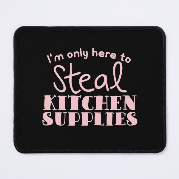 Item preview, I'm only here to STEAL kitchen supplies designed and sold by jazzydevil.