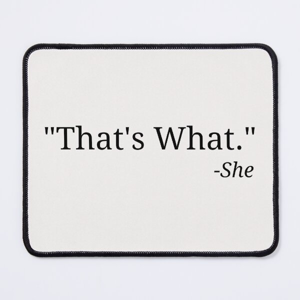 Item preview, Thats What She Said Joke Funny Innuendo Classic Comedy One Liner designed and sold by CBCreations73.