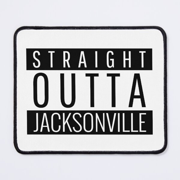 Item preview, Straight Outta Jacksonville  designed and sold by Teelogic.