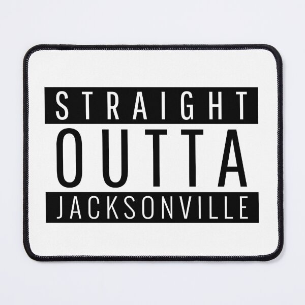 Item preview, Straight Outta Jacksonville Florida  designed and sold by Teelogic.