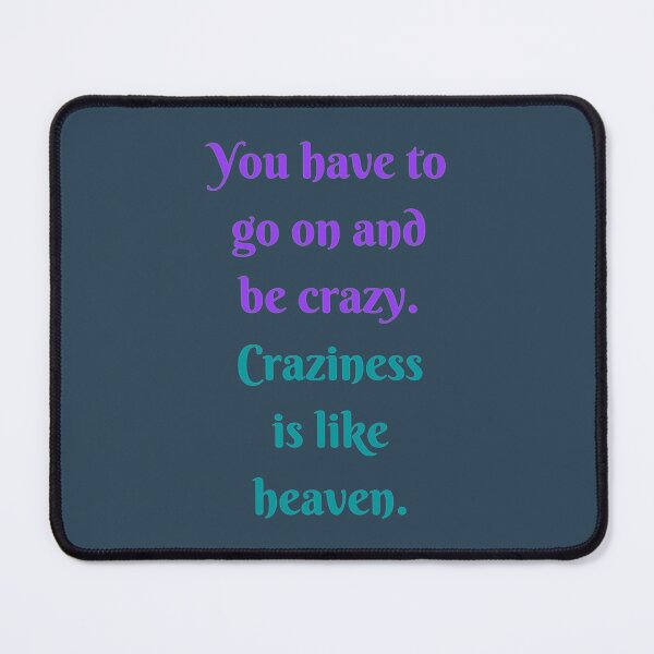 Item preview, Craziness is Like Heaven designed and sold by Paokiama.