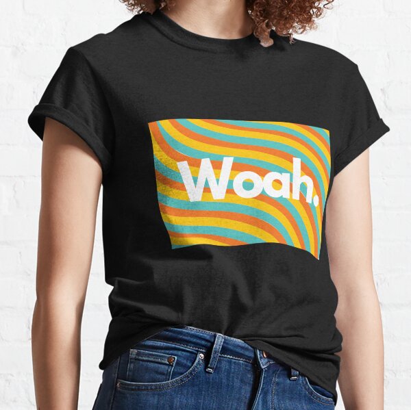 Woah - One word art Design Classic T-Shirt